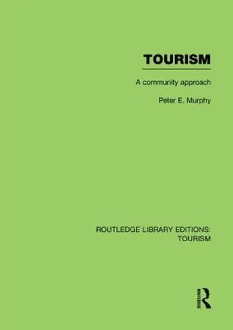 Tourism: A Community Approach by Peter Murphy
