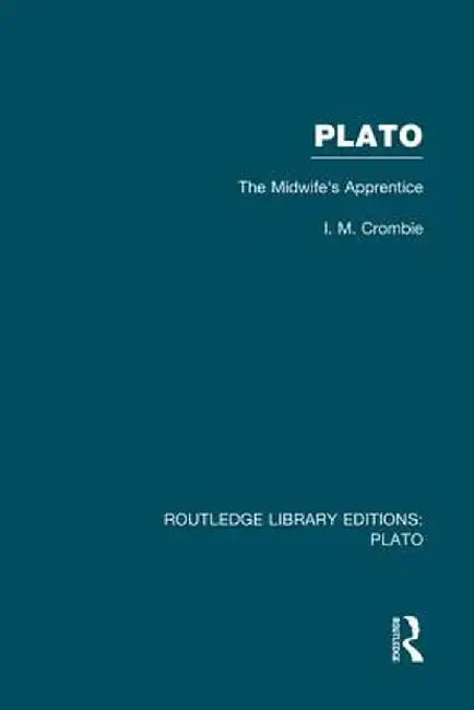 Plato: The Midwife's Apprentice (Rle: Plato) by I Crombie