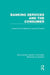 Banking Services and the Consumer (Rle: Banking & Finance) by Consumer Focus