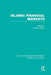 Islamic Financial Markets (Rle Banking & Finance) by Rodney Wilson