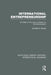 International Entrepreneurship (Rle International Business): The Effect of Firm Age on Motives for Internationalization by Candida Brush