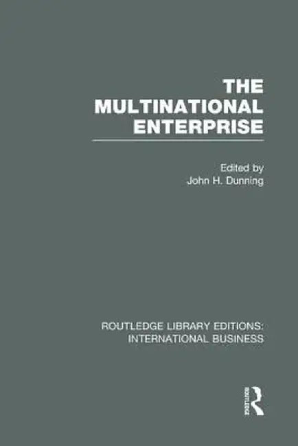 The Multinational Enterprise (Rle International Business) by John Dunning