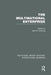 The Multinational Enterprise (Rle International Business) by John Dunning