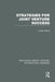 Strategies for Joint Venture Success (Rle International Business) by Peter Killing