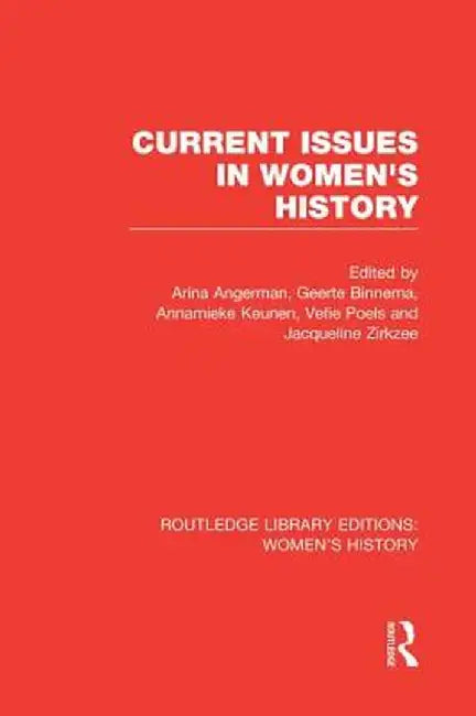 Current Issues in Women's History by International Conference 