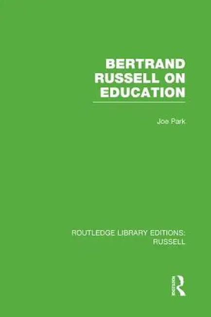 Bertrand Russell on Education by Joe Park