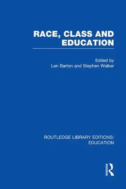 Race, Class and Education by Len Barton