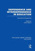 Dependence and Interdependence in Education: International Perspectives by Keith Watson