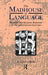 The Madhouse of Language: Writing and Reading Madness in the Eighteenth Century by Allan Ingram