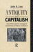 Antiquity and Capitalism: Max Weber and the Sociological Foundations of Roman Civilization by John R. Love