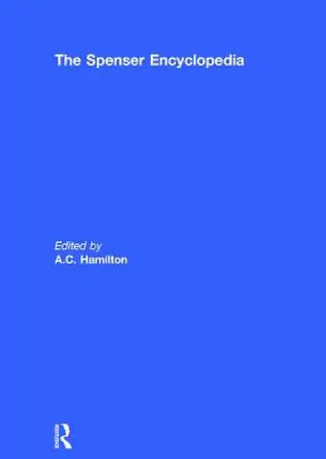 The Spenser Encyclopedia by A.C. Hamilton
