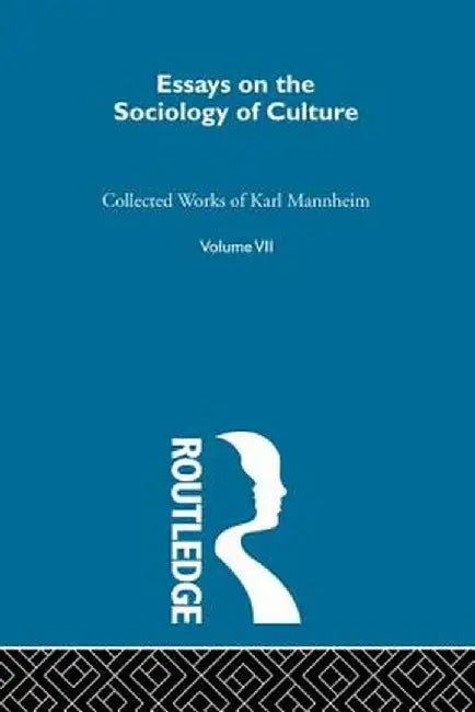Essays on the Sociology of Culture by Karl Mannheim