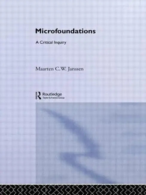 Microfoundations: A Critical Inquiry by Maarten Janssen