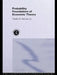 Probability Foundations of Economic Theory by Charles McCann