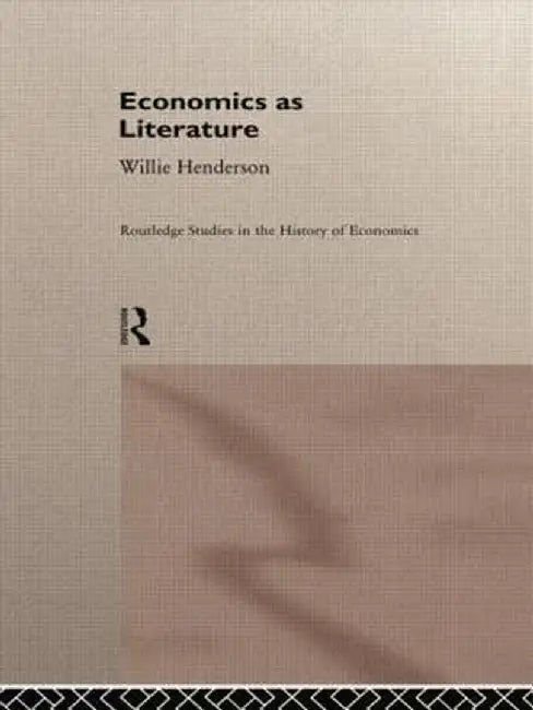 Economics as Literature by William Henderson