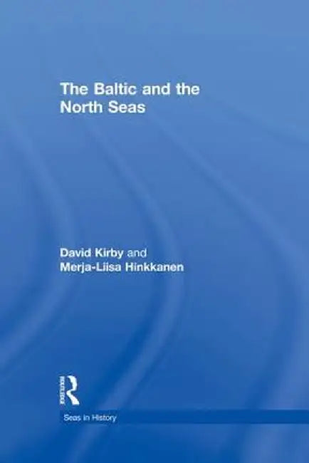 The Baltic and the North Seas by Merja-Liisa Hinkkanen