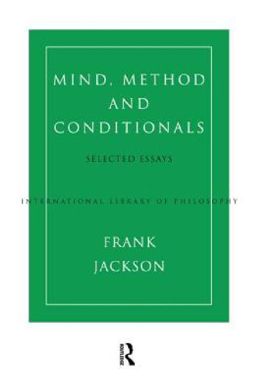 Mind, Method and Conditionals: Selected Papers by Frank Jackson