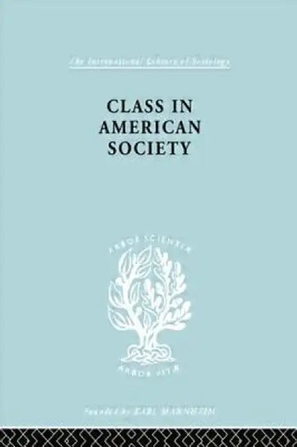Class American Socty Ils 103 by Leonard Reissman