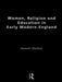 Women, Religion and Education in Early Modern England by Kenneth Charlton