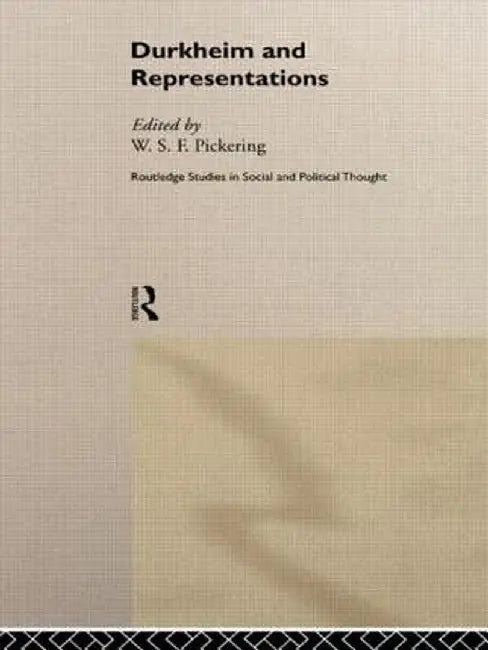 Durkheim and Representations by W. S. F. Pickering