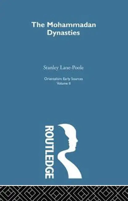 Mohammadan Dyn: Orientalism V 2 by Stanley Lane-Poole