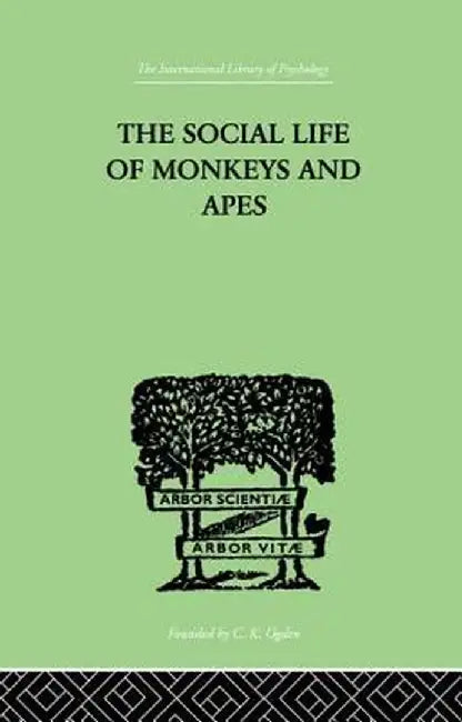 The Social Life Of Monkeys And Apes by S. Zuckerman