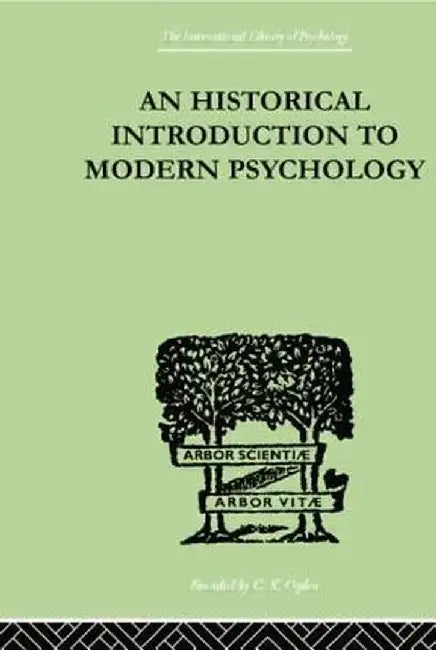 An Historical Introduction to Modern Psychology by Gardner Murphy