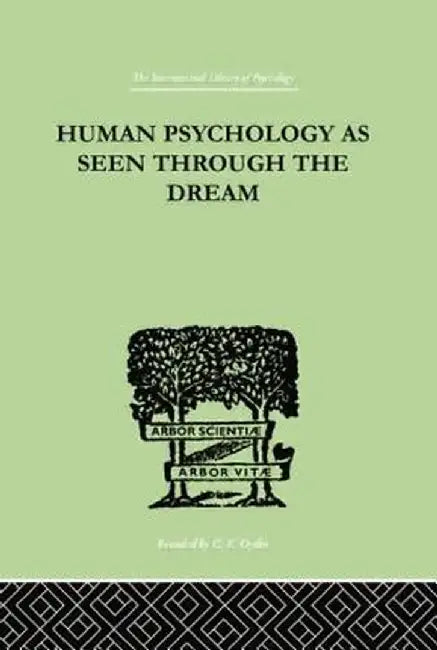 Human Psychology as Seen Through the Dream by Julia Turner
