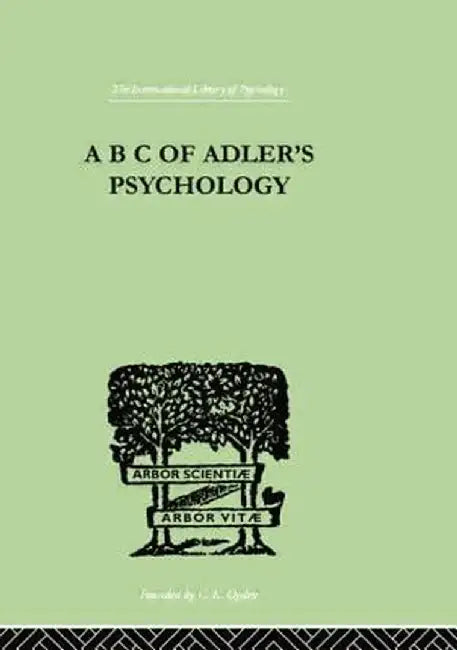 A B C of Adler's Psychology by Philippe Mairet