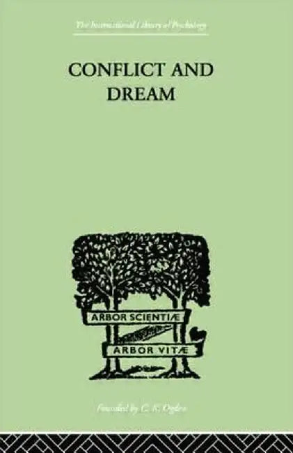 Conflict and Dream by W H R Rivers