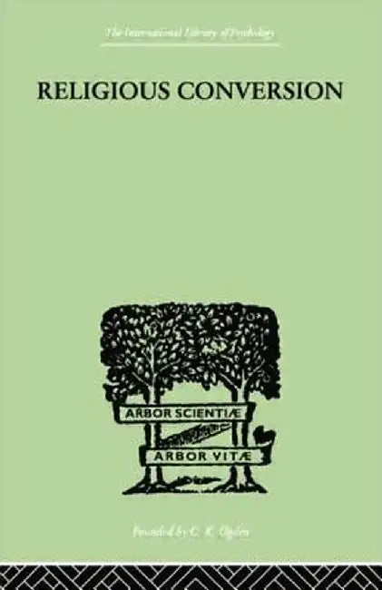 Religious Conversion: A Bio-Psychological Study by Sante de Sanctis