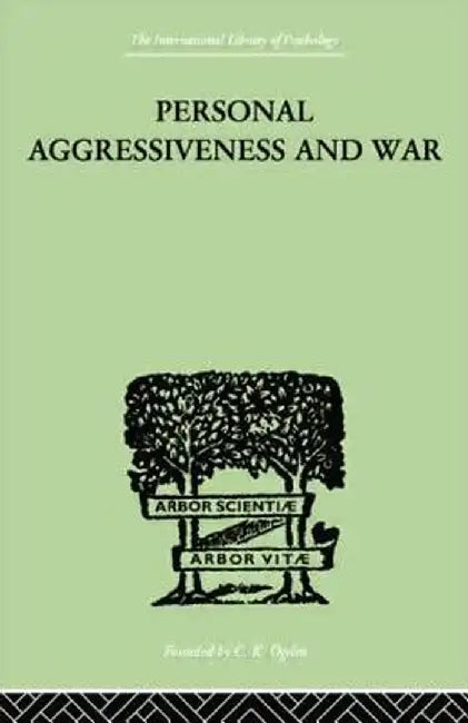 Personal Aggressiveness and War by E F M & Bowlby Durbin