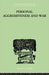 Personal Aggressiveness and War by E F M & Bowlby Durbin