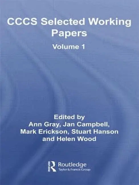 Cccs Selected Working Papers: Volume 1 by Ann Gray