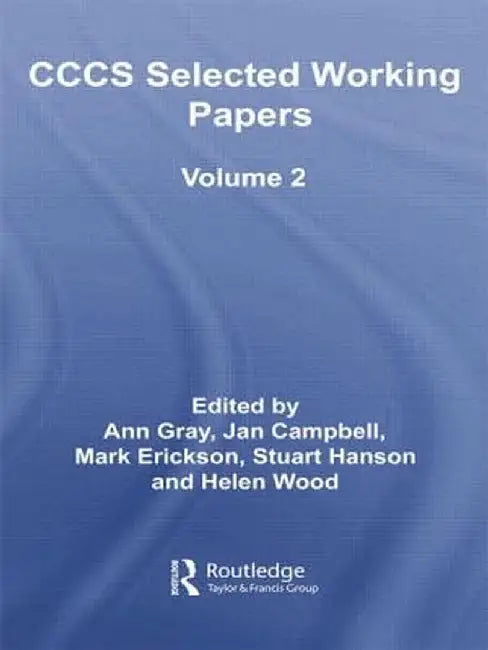 Cccs Selected Working Papers: Volume 2 by Ann Gray