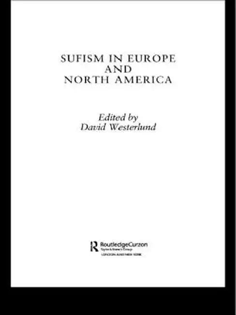 Sufism in Europe and North America by David Westerlund