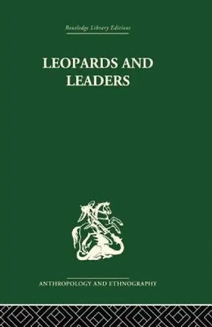 Leopards and Leaders: Constitutional Politics Among a Cross River People by Malcolm Ruel