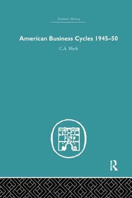 American Business Cycles 1945-50 by Conrad Blyth