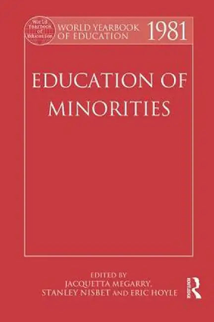 World Yearbook of Education 1981: Education of Minorities by Jacquetta Megarry