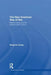 The New American Way of War: Military Culture and the Political Utility of Force by Ben Buley
