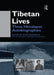 Tibetan Lives: Three Himalayan Autobiographies by Peter Richardus