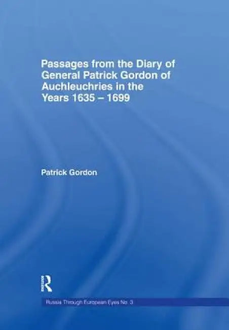 Passages from the Diary of General Patrick Gordon by Patrick Gordon
