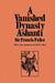 A Vanished Dynasty - Ashanti by Sir Francis Fuller
