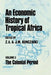 An Economic History of Tropical Africa: Volume Two: The Colonial Period by J.M. Konczacki
