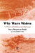 Why Wars Widen: A Theory of Predation and Balancing by Stacy Bergstrom Haldi