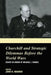 Churchill and the Strategic Dilemmas Before the World Wars: Essays in Honor of Michael I. Handel by John H. Maurer