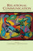 Relational Communication: An Interactional Perspective To the Study of Process and Form by L. Edna Rogers