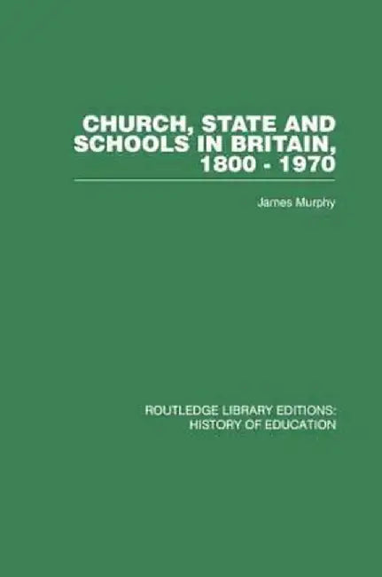 Church, State and Schools by James Murphy