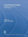 Organisational Capital: Modelling, Measuring and Contextualising by Ahmed Bounfour