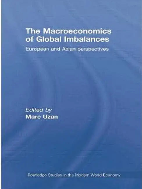 The Macroeconomics of Global Imbalances: European and Asian Perspectives by Marc Uzan